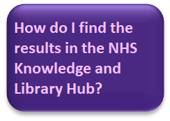 Small purple "Button" which is linked. Text says "How do I find the results in the NHS Knowledge and Library Hub?