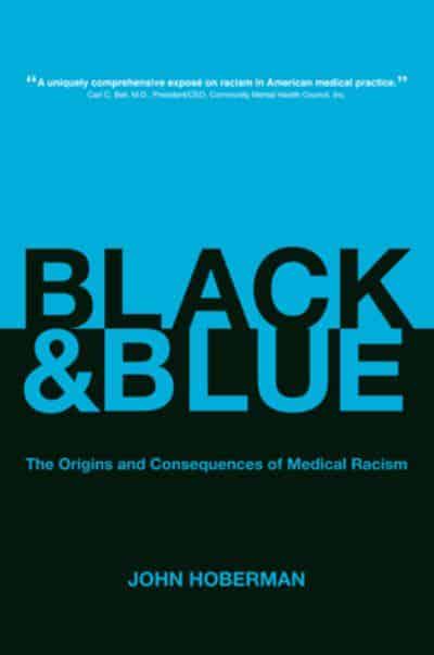 Cover of "Black & Blue: The Origins and Consequences of Medical Racism"