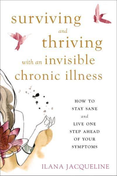 Cover of Surviving and thriving with an invisible chronic illness: how to stay sane and Live one step ahead of your symptoms (2018) by Dave Pulsford and Rachel Thompson. ISBN: 9781626255999