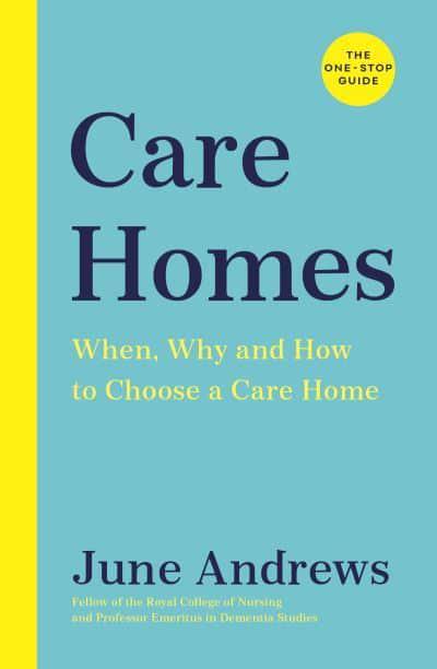 Book cover image "Care homes: When, why and how to choose a care home"
