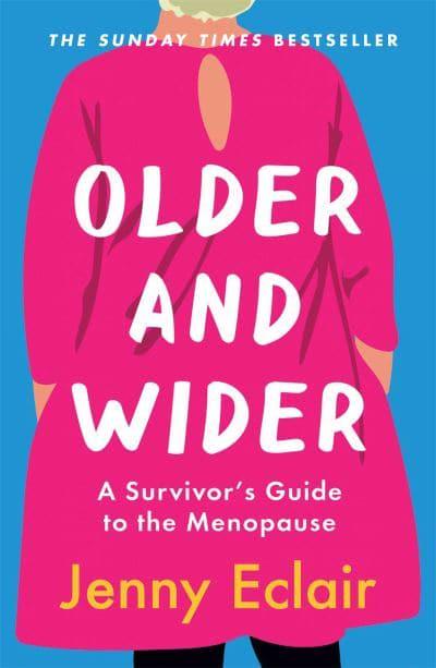 Book cover "Older and Wider: A survivor's guide to the menopause"